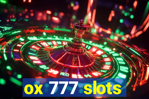 ox 777 slots